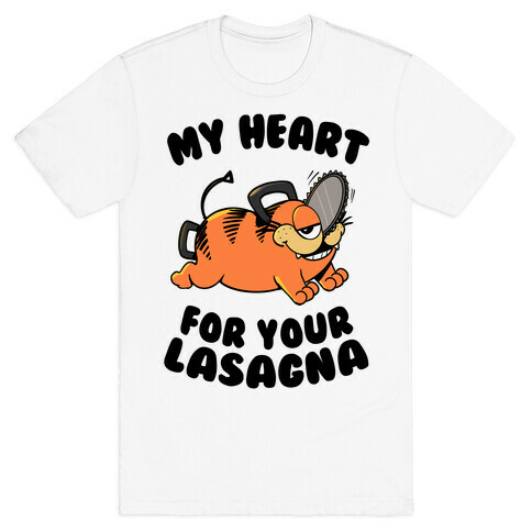 My Heart for your Lasagna T-Shirt