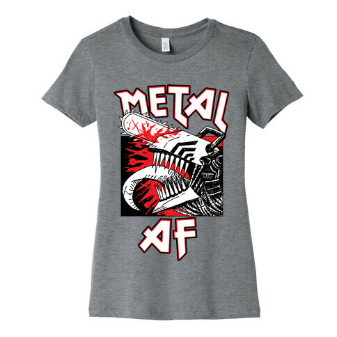 Metal AF Womens T-Shirt