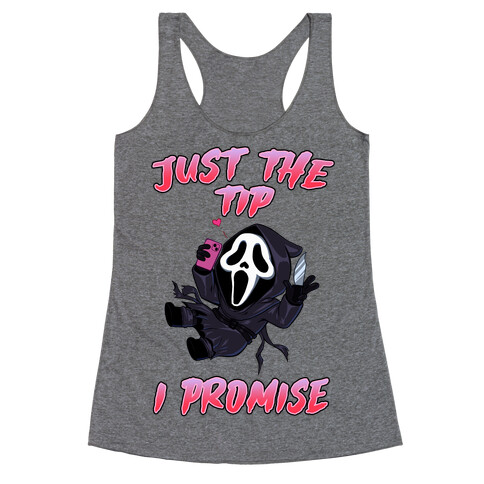 Just The Tip I Promise Racerback Tank Top