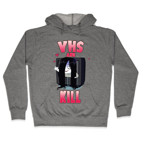 VHS and Kill Hooded Sweatshirt