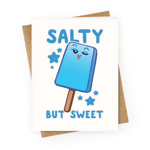 Salty But Sweet Greeting Card