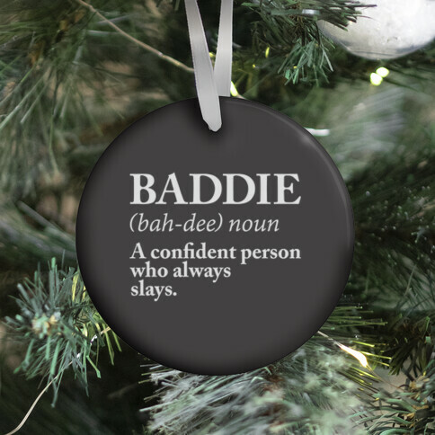 Baddie Definition Ornament