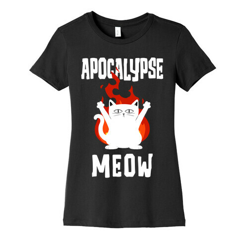 Apocalypse Meow Womens T-Shirt