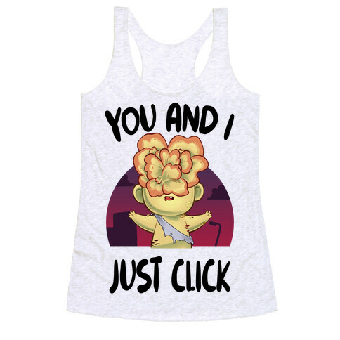 You and I Just Click Racerback Tank Top