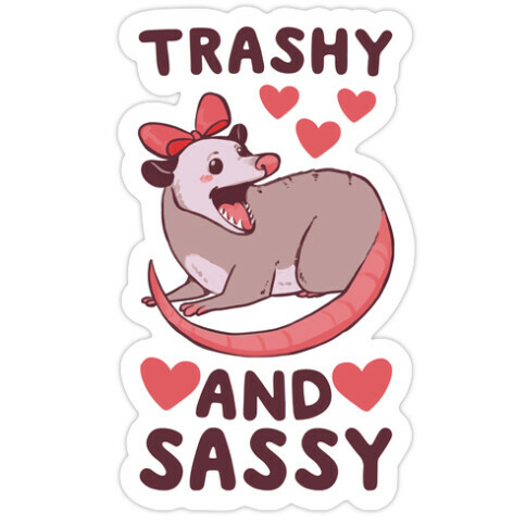 Trashy and Sassy Possum  Die Cut Sticker