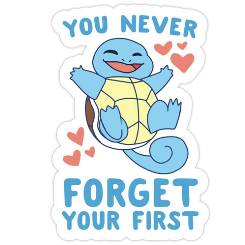 You Never Forget Your First - Squirtle Die Cut Sticker