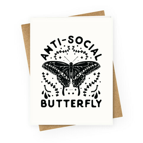 ANTI-SOCIAL BUTTERFLY Greeting Card