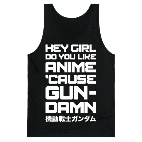 Do You Like Anime Cause Gun Damn Tank Top