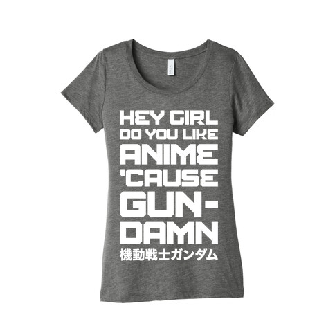 Do You Like Anime Cause Gun Damn Womens T-Shirt