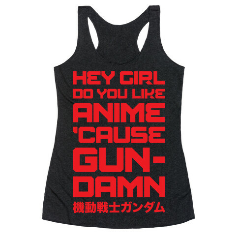 Do You Like Anime Cause Gun Damn Racerback Tank Top