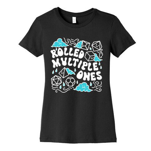 Rolled Multiple Ones Womens T-Shirt