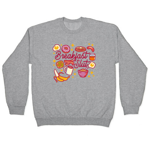 Breakfast Slut Pullover