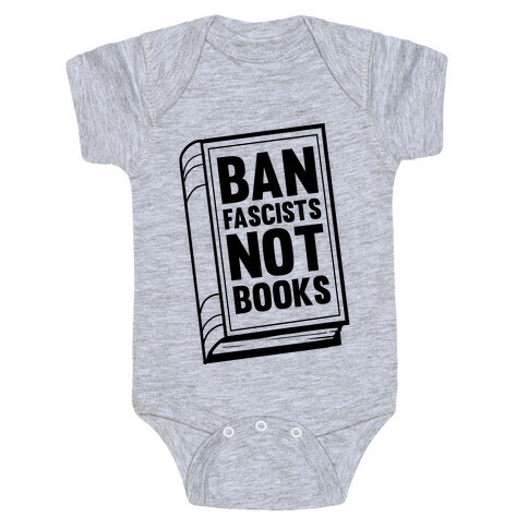 Ban Fascists Not Books Baby One-Piece