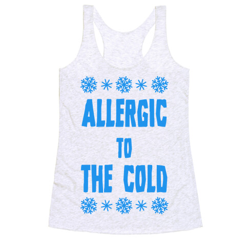 Allergic to The Cold Racerback Tank Top