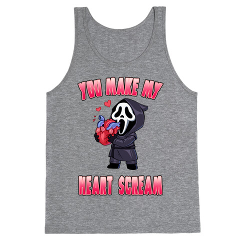 You Make My Heart Scream Tank Top