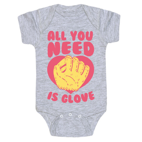 All You Need Is Glove Baby One-Piece