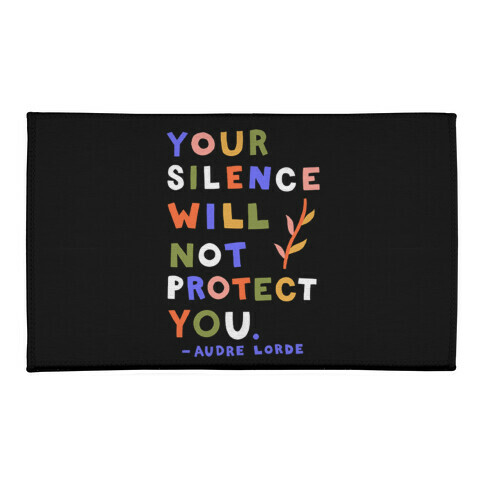 Your Silence Will Not Protect You - Audre Lorde Quote Welcome Mat