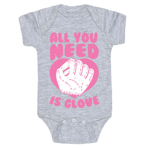 All You Need Is Glove  Baby One-Piece