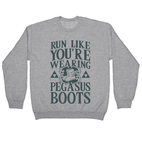 Run Like You're Wearing Pegasus Boots Pullover