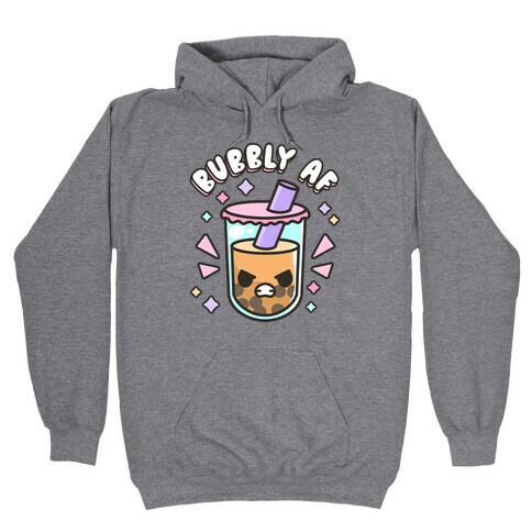 Bubbly Af Boba Hooded Sweatshirt