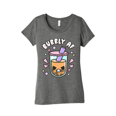 Bubbly Af Boba Womens T-Shirt