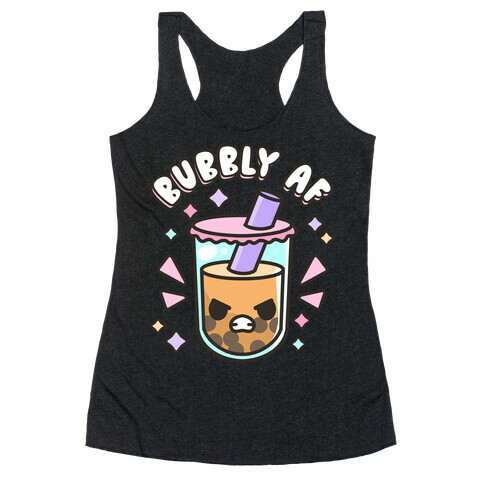 Bubbly Af Boba Racerback Tank Top