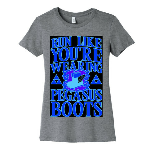 Run Like You're Wearing Pegasus Boots Womens T-Shirt