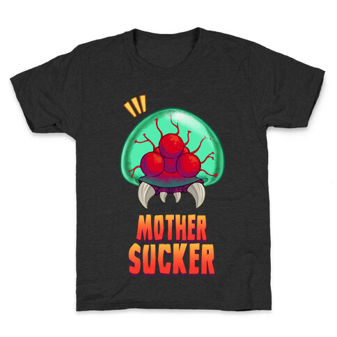 Mother Sucker Kids T-Shirt