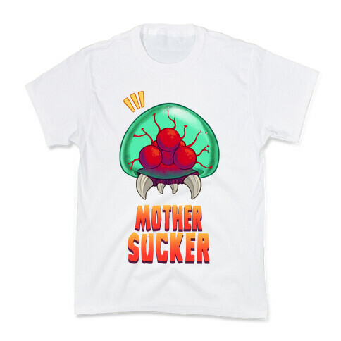 Mother Sucker Kids T-Shirt