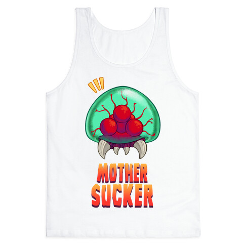 Mother Sucker Tank Top