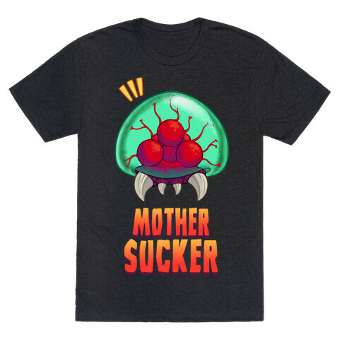 Mother Sucker T-Shirt