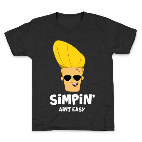 Simpin' Aint Easy - Johnny Kids T-Shirt