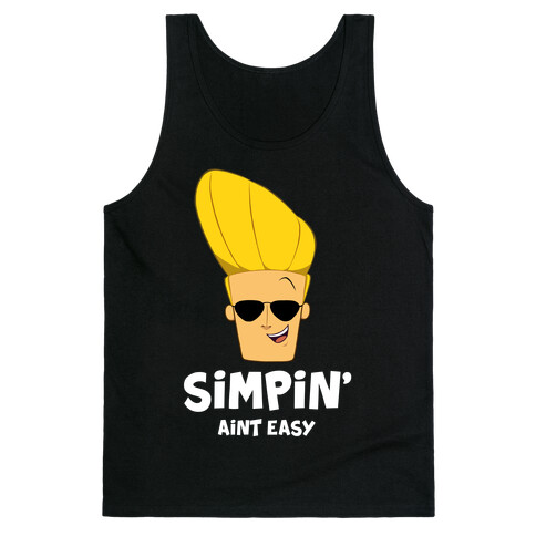 Simpin' Aint Easy - Johnny Tank Top