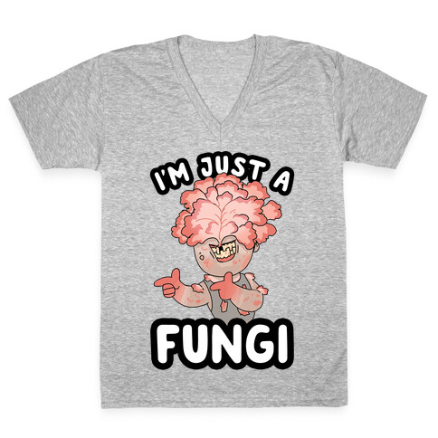 I'm Just A Fungi Clicker V-Neck Tee Shirt