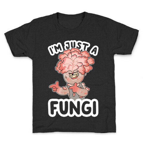 I'm Just A Fungi Clicker Kids T-Shirt