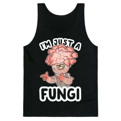 I'm Just A Fungi Clicker Tank Top