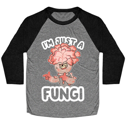 I'm Just A Fungi Clicker Baseball Tee