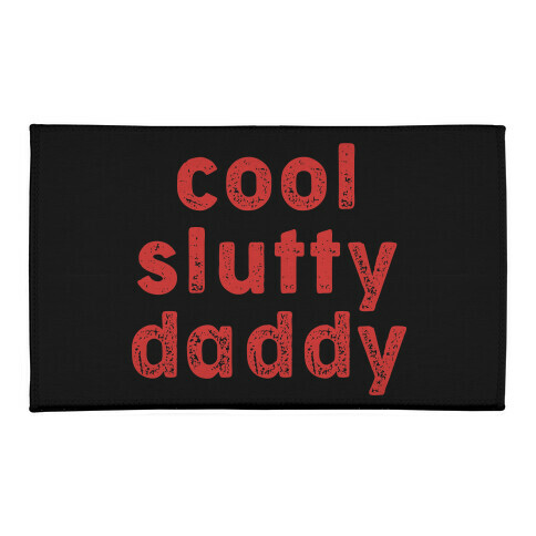 Cool Slutty Daddy Welcome Mat