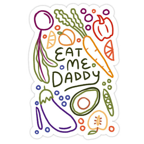Eat Me Daddy Garden Pattern Die Cut Sticker
