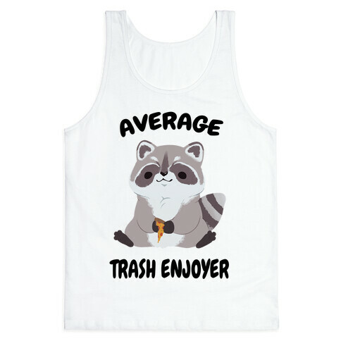 Average Trash Enjoyer Tank Top