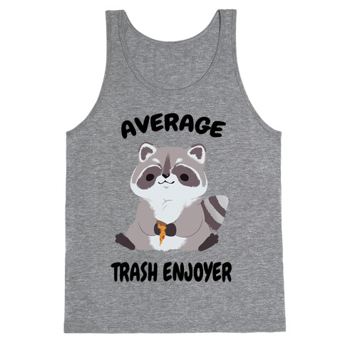 Average Trash Enjoyer Tank Top