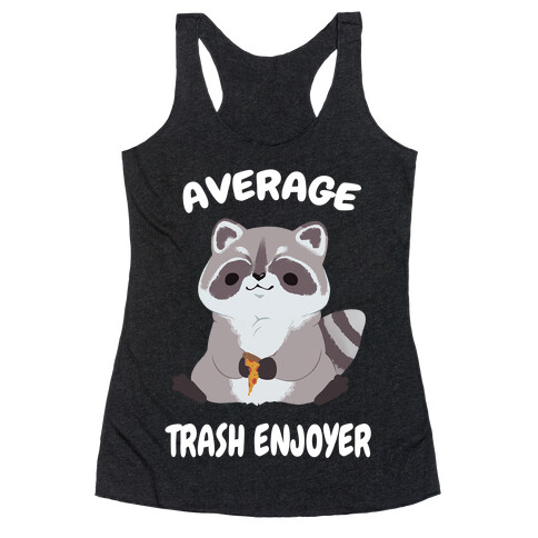 Average Trash Enjoyer Racerback Tank Top