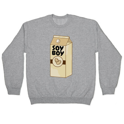 Soy Boy Pullover