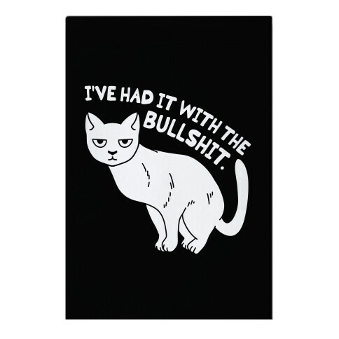 I've Had it with The Bullshit Cat Garden Flag