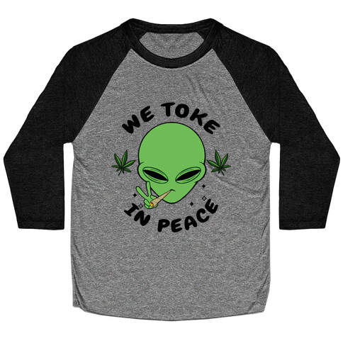 We Toke In Peace Baseball Tee