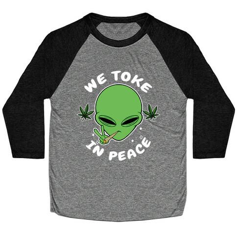 We Toke In Peace Baseball Tee