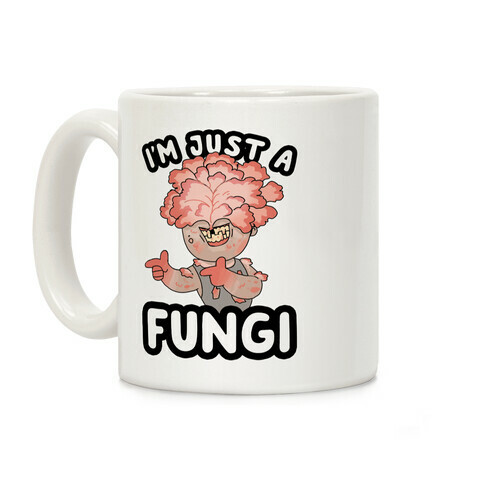 I'm Just A Fungi Clicker Coffee Mug