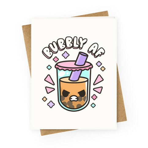 Bubbly Af Boba Greeting Card