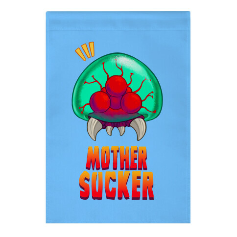 Mother Sucker Garden Flag