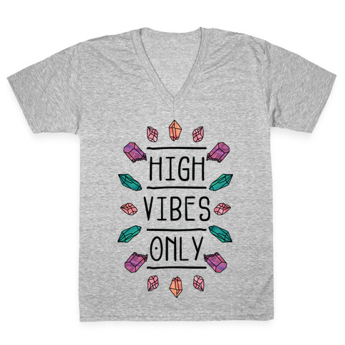 High Vibes Only V-Neck Tee Shirt